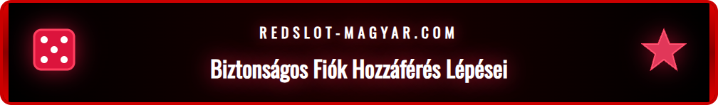 A Redslot fiók biztonságos bejelentkezésének folyamata.