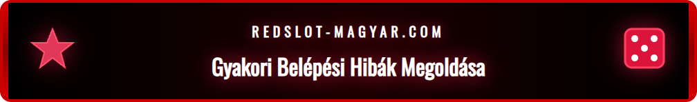 Figyelmeztető ikonok a sikertelen Redslot belépési hibákra.