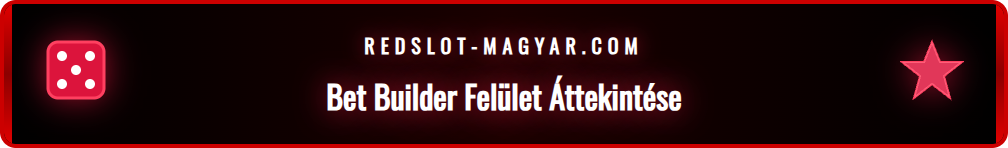 A Redslot Bet Builder felhasználói felülete, amely a választható piacokat és az oddsokat mutatja.