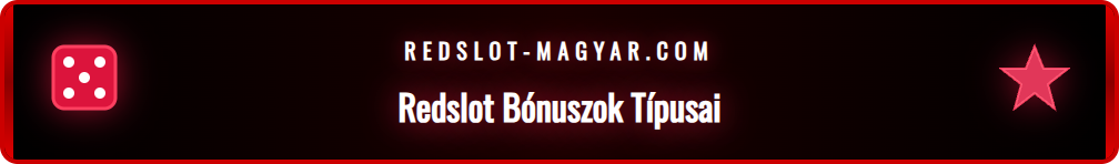A Redslot kaszinóban elérhető különböző bónusz típusok illusztrációja.