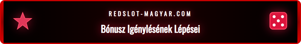 Infografika a Redslot bónusz igénylésének egyszerű folyamatáról.