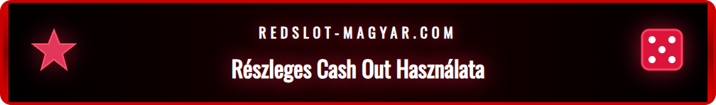 Felhasználói felület a Redslot részleges cash out beállításával.