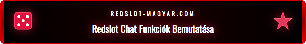 Infografika, amely a Redslot chat szolgáltatás legfontosabb funkcióit mutatja be ikonokkal: 24/7 elérhetőség, fájlmegosztás, biztonság.