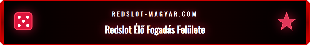 A Redslot élő fogadási felület valós idejű oddsokkal egy mérkőzés alatt.