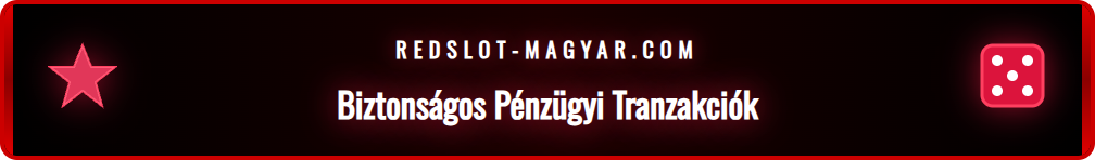 A Redslot biztonságos befizetési és kifizetési lehetőségeit bemutató képernyőkép, a pénzügyi tudatosságot hangsúlyozva.