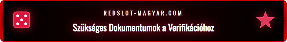 A Redslot fiók ellenőrzéshez szükséges okmányok gyűjteménye.