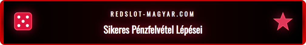 A Redslot pénzfelvétel folyamatának lépései: kérelem, ellenőrzés, jóváhagyás.