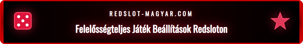 Redslot fiók beállítások, a felelősségteljes játék opciók kiemelve.